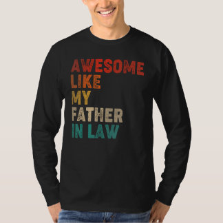 Awesome Like My Father In Law For Daughter In Law  T-Shirt