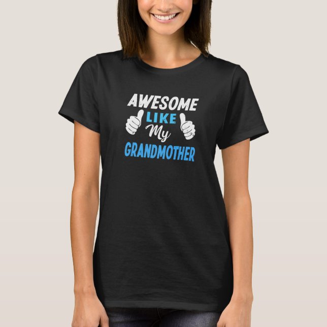 Awesome Like My Grandmother  Grandson Granddaughte T-Shirt (Vorderseite)