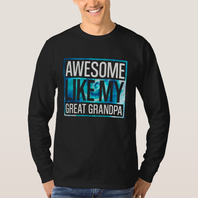 Awesome Like My Great Grandpa Tie Dye 1 T-Shirt (Vorderseite)