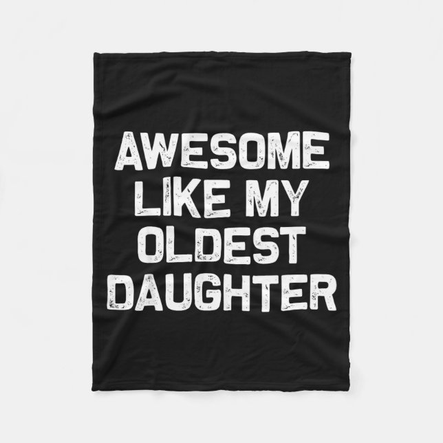 Awesome Like My Oldest Daughter Funny Father’s Day Fleecedecke (Vorderseite)