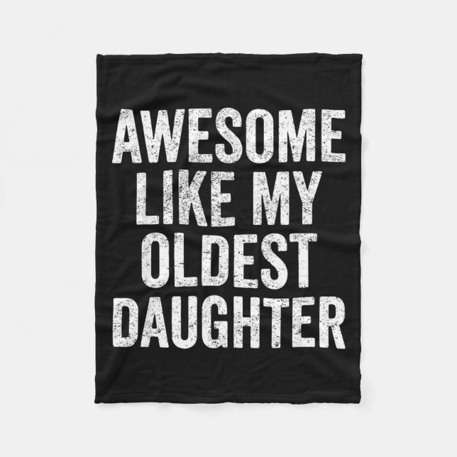 Awesome Like My Oldest Daughter Mother's Day Fathe Fleecedecke (Vorderseite)