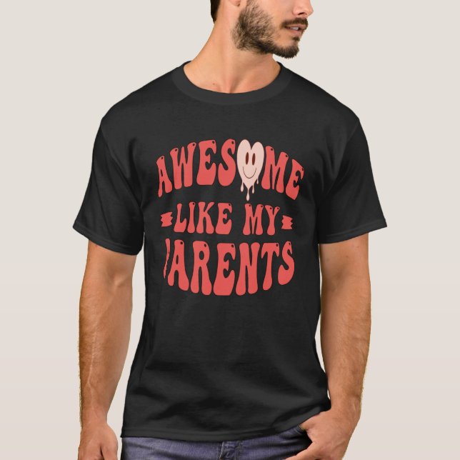 Awesome Like My Parents Father Mother Parents Day  T-Shirt (Vorderseite)