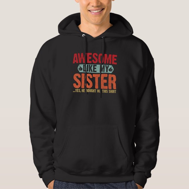 Awesome like my Sister Retro Style  for  Brother Hoodie (Vorderseite)