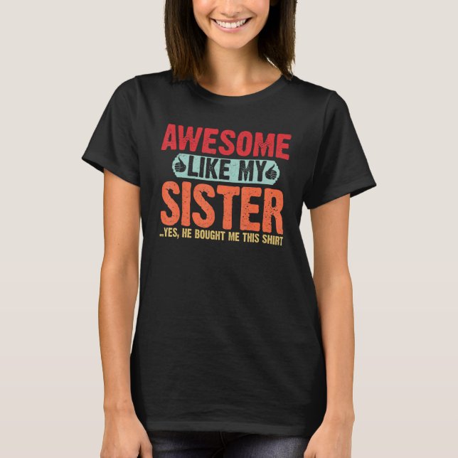 Awesome like my Sister Retro Style  for  Brother T-Shirt (Vorderseite)