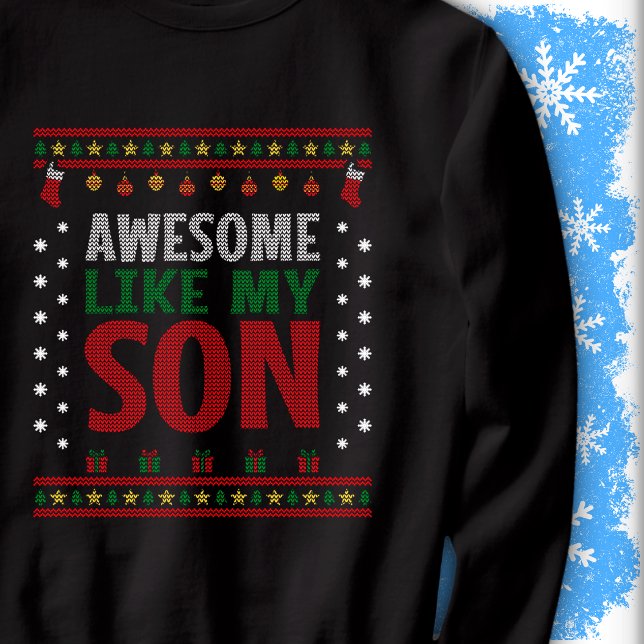 Awesome Like My Son Christmas Knit Sweater Look Sweatshirt (Von Creator hochgeladen)