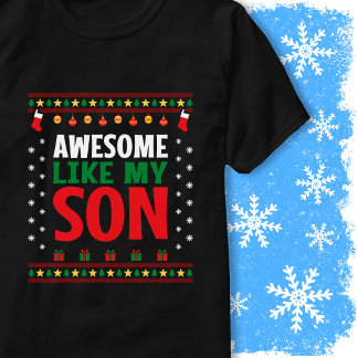 Awesome Like My Son Christmas Sweater Style Look T-Shirt