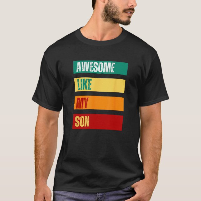 Awesome Like My Son Father s Day Mother s Day T-Shirt (Vorderseite)
