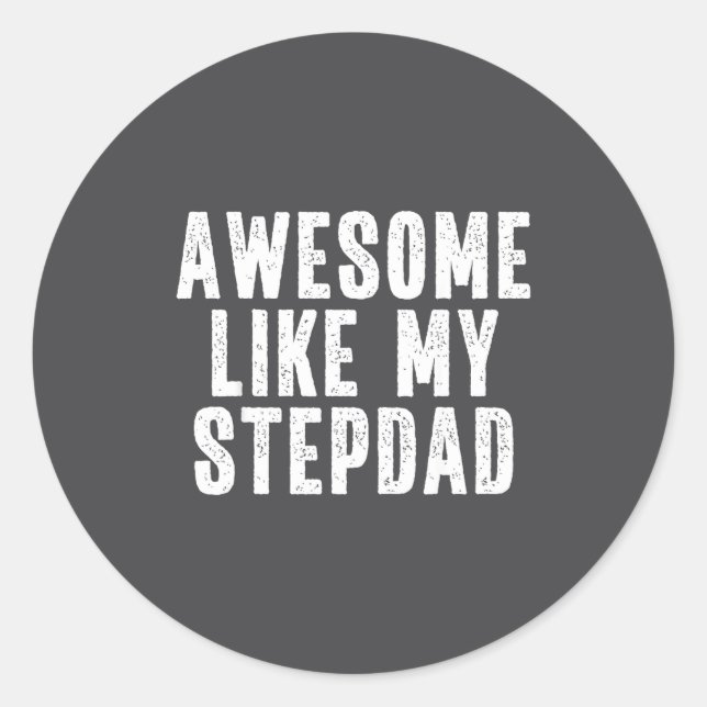 Awesome Like My Stepdad Quote Funny Fathers Day Ap Runder Aufkleber (Vorderseite)