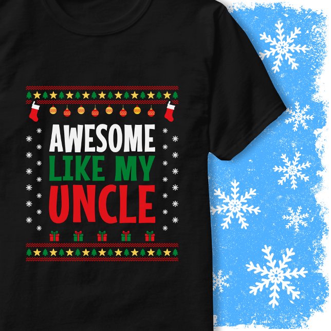 Awesome Like My Uncle Christmas Sweater Style Look T-Shirt (Von Creator hochgeladen)