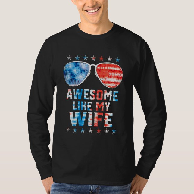 Awesome Like My Wife American Flag Tie Dye Sunglas T-Shirt (Vorderseite)