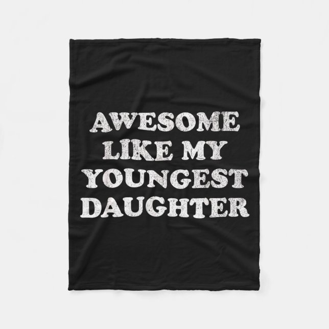 Awesome Like My Youngest Daughter Funny For Mom Da Fleecedecke (Vorderseite)