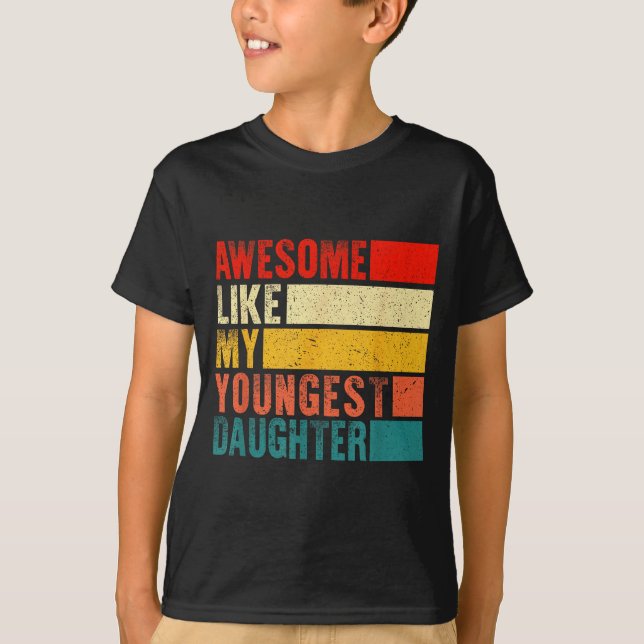 Awesome Like My Youngest Daughter Mother's Day Fat T-Shirt (Vorderseite)