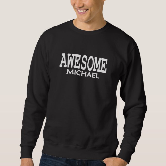 Awesome Michael Michael Boyfriend Michael Husband  Sweatshirt (Vorderseite)