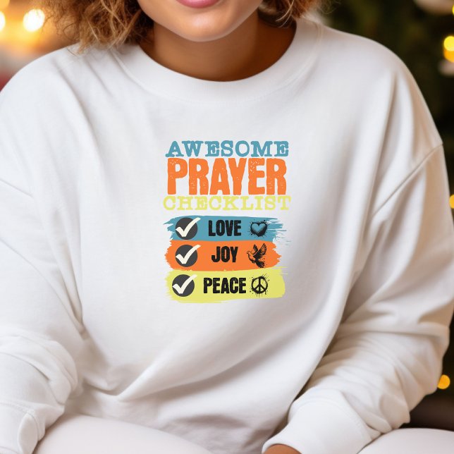Awesome Prayer Checklist Faith Sweatshirt (Von Creator hochgeladen)