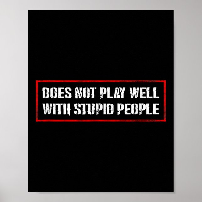 Awesome Quotes Tees And Does Not Play Well With St Poster (Vorne)