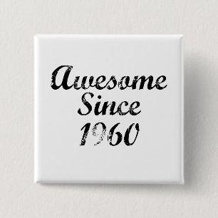 Awesome Since 1960 Button