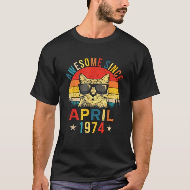 Awesome Since April 1974 51st Birthday Gift Cat Lo T-Shirt (Vorderseite)