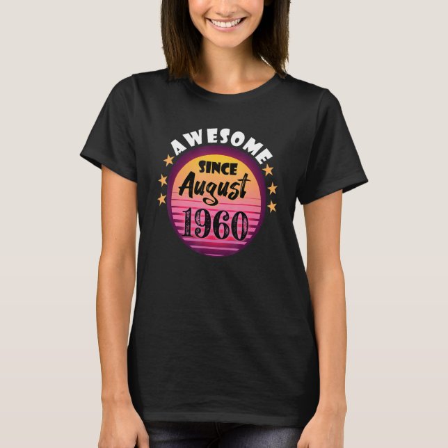 Awesome Since August 1960 Birthday 1960 T-Shirt (Vorderseite)