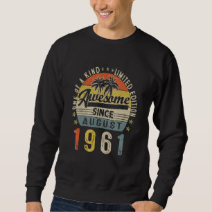 Awesome Since August 1961 Sweatshirt