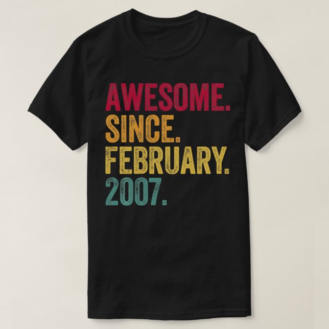 Awesome Since February 2007 15th Birthday Gift 15  T-Shirt (Design vorne)