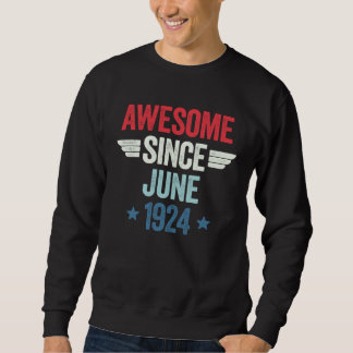 Awesome Since June 1924 1 Sweatshirt