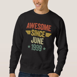 Awesome Since June 1999 Sweatshirt