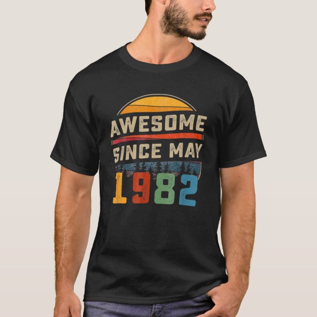 Awesome Since May 1982 40Th Birthday Gift 40 Years T-Shirt (Vorderseite)