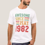 Awesome Since May 1982 40Th Birthday Retro Gift T-Shirt<br><div class="desc">Awesome since May 1982 40th Birthday Retro Gift</div>