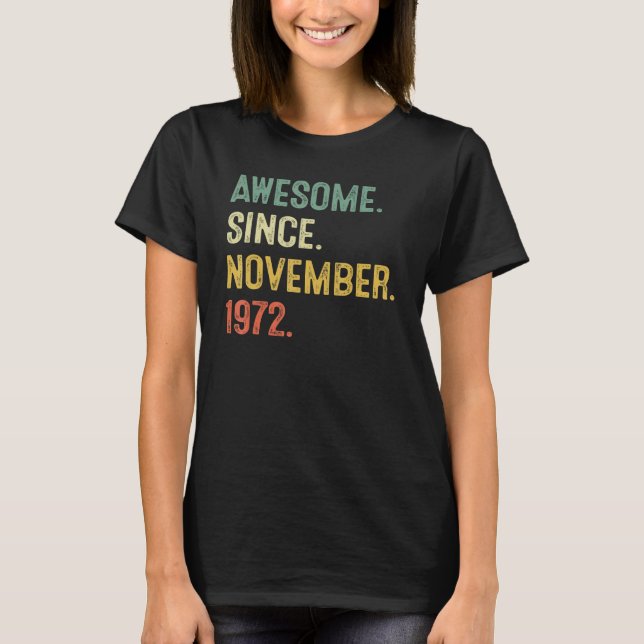Awesome Since November 1972 50th Birthday  50 Year T-Shirt (Vorderseite)