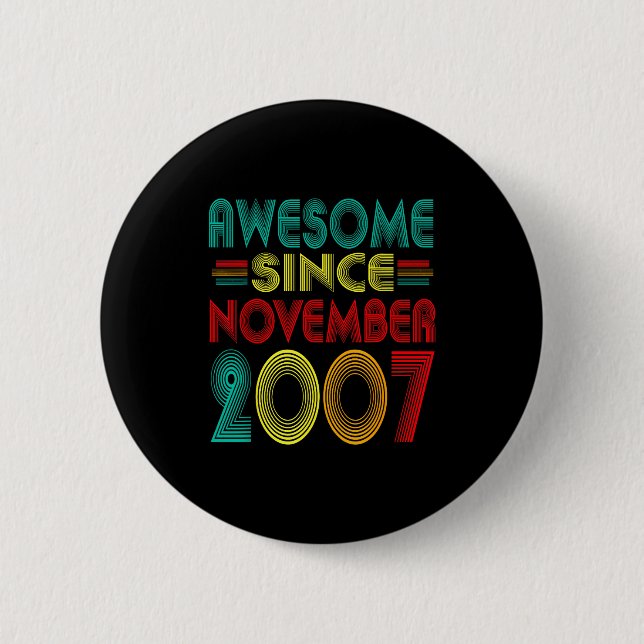 Awesome Since November 2007 Years 18th Bday Funny  Button (Vorderseite)