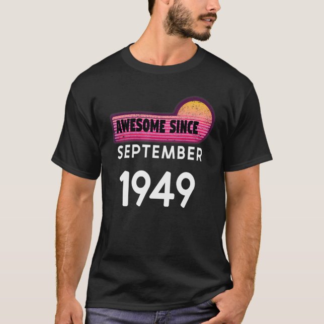 Awesome Since September 1949 Birthday 1949 Septemb T-Shirt (Vorderseite)