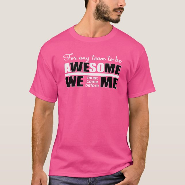 awesome  teamwork motivational quote T-Shirt (Vorderseite)