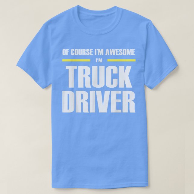 Awesome Truck Driver  T-Shirt (Design vorne)