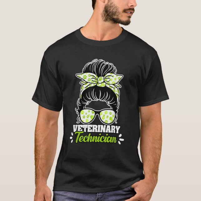 Awesome Veterinary Technician Messy Bun For A Vet  T-Shirt (Vorderseite)