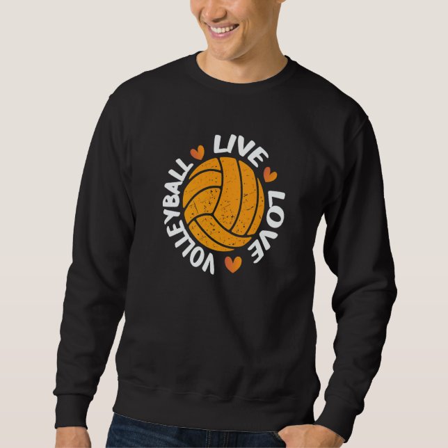 Awesome Volleyball Live Love Ball With Cute Hearts Sweatshirt (Vorderseite)