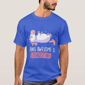 Awesome zu sein ist erschöpfend Faules Lustiges Ei T-Shirt