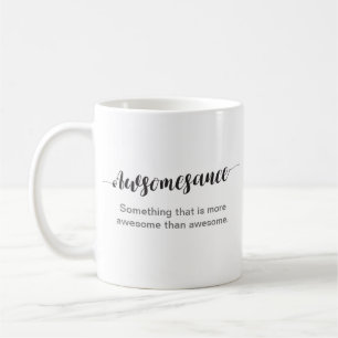 Awesomesauce: Fantastischer als fantastisch! Tasse