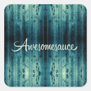 Awesomesauce Wood Panel Quadratischer Aufkleber