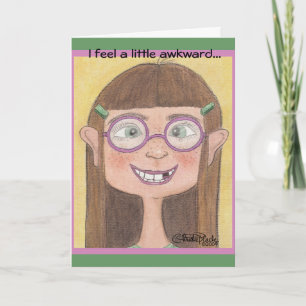 Awkward Bühne Girl Karte