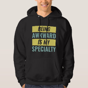 Awkward sein hoodie