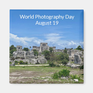aWorld2Celebrate: World Fotografy Day, Tulum Magnet