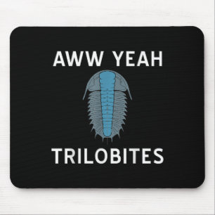 Aww Yeah Trilobites Science Fossils Paleontologe Mousepad