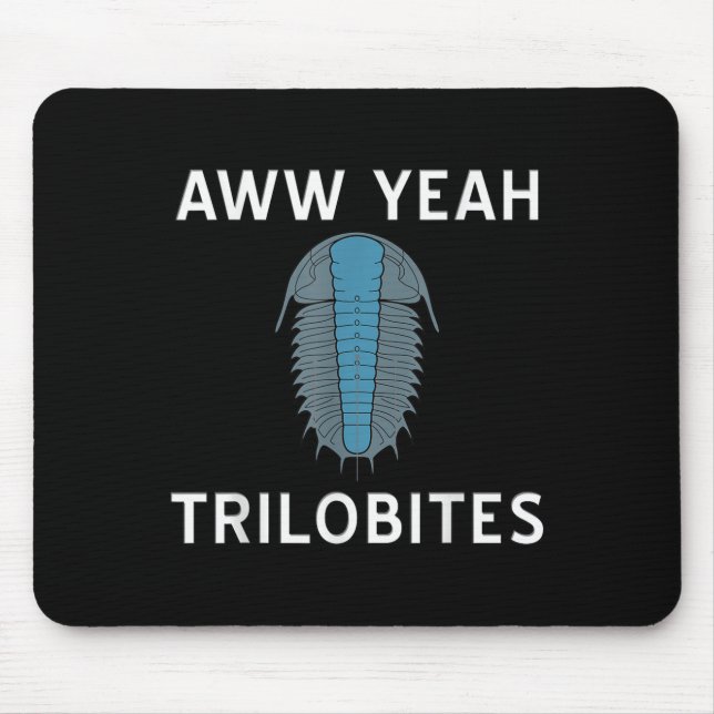 Aww Yeah Trilobites Science Fossils Paleontologe Mousepad (Vorne)