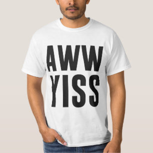 Aww Yiss glückliche Aw ja T-Shirt