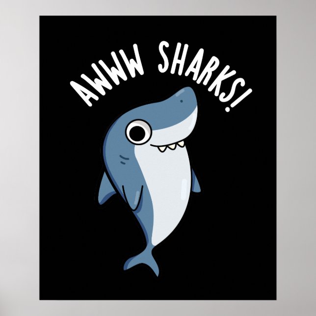 Awww Sharks Funny Animal Pun Dark BG Poster (Vorne)