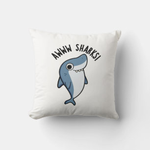 Awww Sharks Funny Animal Pun Kissen