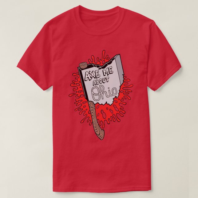 Ax me About Ohio Classic TShirt (Design vorne)