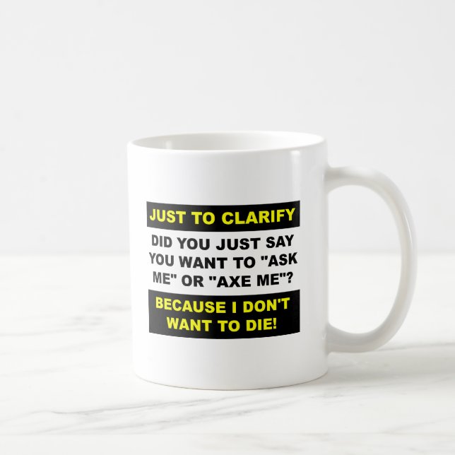 Ax Me Funny Mug Kaffeetasse (Rechts)