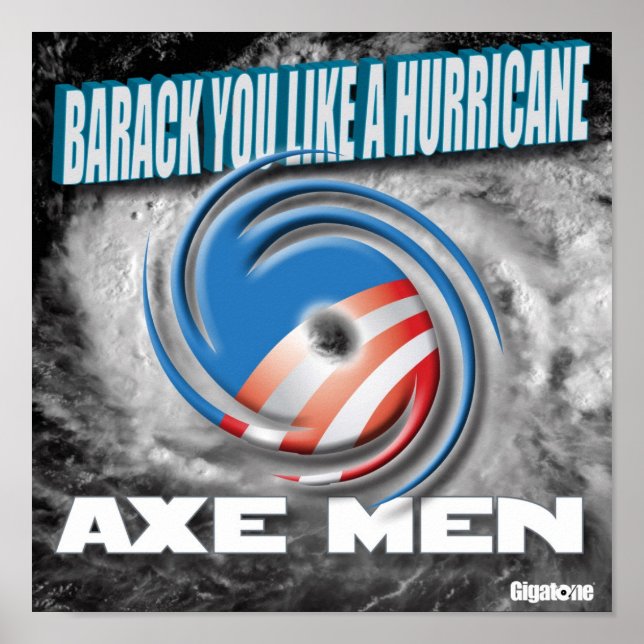 Ax Men Barack Sie wie ein Hurrikan-Poster Poster (Vorne)