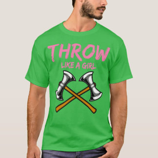 Ax Thrower Girl Woodworking Ax Throwing T-Shirt